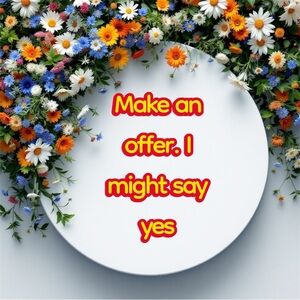 IF YOU DONT LIKE THE PRICE MAKE A REASONABLE OFFER